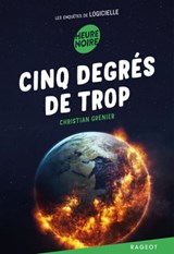 Cinq degrés de trop - Christian Grenier ; Vincent Cailliez - 9782700240245