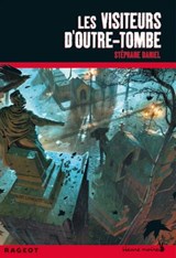 Les visiteurs d'Outre-Tombe - Stéphane Daniel - 9782700240726