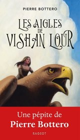 Les aigles de Vishan Lour - Pierre Bottero - 9782700263442