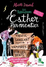Les tribulations d'Esther Parmentier, sorcière stagiaire - Trafic sanglant, vampires sur les dents - Maëlle Desard - 9782700264388