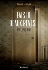 Fais de beaux rêves... - Philip Le Roy - 9782700264432