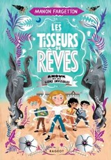 Les Tisseurs de rêves - Anouk et les liens invisibles - Manon Fargetton - 9782700264722