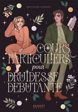 Cours particuliers pour druidesse débutante - Mathilde Gonnet - 9782700288056