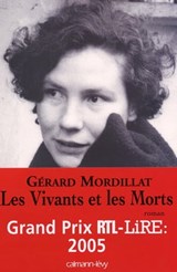 Les Vivants et les Morts - Prix RTL/LIRE 2005 - Gérard Mordillat - 9782702145517