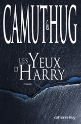 Les yeux d'Harry - Nathalie Hug ; Jérôme Camut - 9782702149362