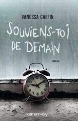 Souviens-toi de demain - Vanessa Caffin - 9782702154052