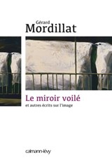 Le Miroir voilé - Gérard Mordillat - 9782702154281