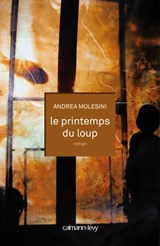 Le Printemps du loup - Andrea Molesini - 9782702154830