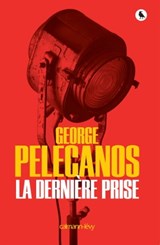 La Dernière prise - George Pelecanos - 9782702158524