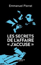 Les secrets de l'affaire "J'accuse " - Emmanuel Pierrat - 9782702162422