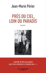 Près du ciel, loin du paradis - Jean-Marie Périer - 9782702162538