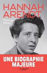 Hannah Arendt - biographie - Thomas Meyer - 9782702167274
