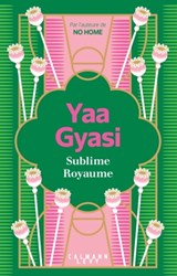 Sublime Royaume - Yaa Gyasi - 9782702169414