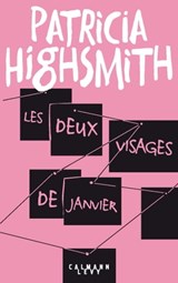 Les deux visages de Janvier - Patricia Highsmith - 9782702182413