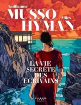 La vie secrète des écrivains - Guillaume Musso - 9782702183144