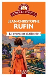 Le Revenant d'Albanie - Jean-Christophe Rufin - 9782702186589
