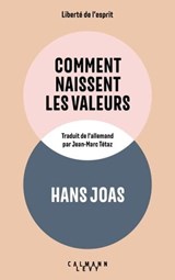 Comment naissent les valeurs - Hans Joas - 9782702188224