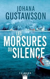 Les morsures du silence - Prix Maison de la presse 2025 - Johana Gustawsson - 9782702189160