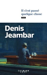 Il s'est passé quelque chose - Denis Jeambar - 9782702191002