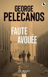 Faute avouée - George Pelecanos - 9782702192405
