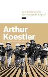 Les Tribulations du camarade Lepiaf - Arthur Koestler - 9782702195031