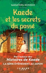 Kaede et les secrets du passé - Masateru Konishi - 9782702195925
