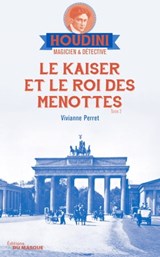 Le Kaiser et le roi des menottes - Vivianne Perret - 9782702445464