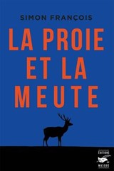 La proie et la meute - Simon François - 9782702452127