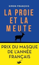 La proie et la meute - Simon François - 9782702452981