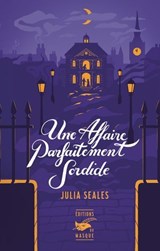 Une affaire parfaitement sordide - Julia Seales - 9782702453001