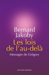 Les lois de l'au-delà - Bernard Jakoby - 9782702913949