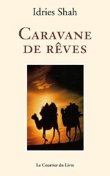 Caravane de rêves - Idries Shah - 9782702916308