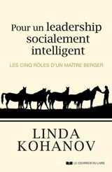 Pour un leadership socialement intelligent - Linda Kohanov - 9782702917169