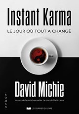 Instant Karma - Le jour où tout a changé - David Michie - 9782702925935