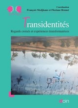 Transidentités - François Medjkane ; Floriane Brunet ; Arnaud Alessandrin ; Laure Boivin ; Françoise Bouyer ; Anne-Sophie Brun-Wauthier ; Cyane Dassoneville ; Béatrice Denaes ; Bérengère Ducrocq ; Lee Ferrero ; Thierry Goquel d'Allondans ; Éric Guéret ; Karl Lakolak ; Fra - 9782704017362