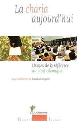 La Charia aujourd'hui - Baudouin Dupret - 9782707173546