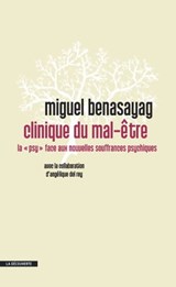 Clinique du mal-être - Miguel Benasayag ; Angélique Del Rey - 9782707186089