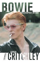 Bowie, philosophie intime - Simon Critchley - 9782707186133