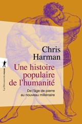 Une histoire populaire de l'humanité - Chris Harman - 9782707186416