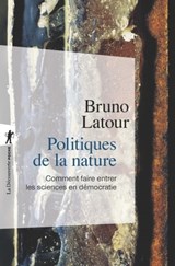 Politiques de la nature - Bruno Latour - 9782707194930
