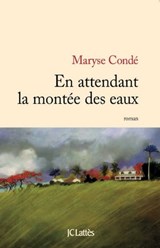 En attendant la montée des eaux - Maryse Condé - 9782709631495