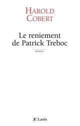 Le reniement de Patrick Treboc - Harold Cobert - 9782709633901