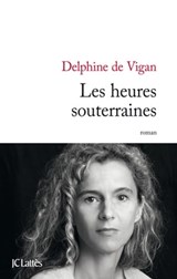 Les heures souterraines - Delphine de Vigan - 9782709635851