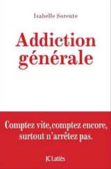 Addiction générale - Isabelle Sorente - 9782709637114