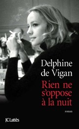 Rien ne s'oppose à la nuit - Delphine de Vigan - 9782709637664
