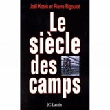 Le siècle des camps - Joël Kotek ; Pierre Rigoulot - 9782709641555