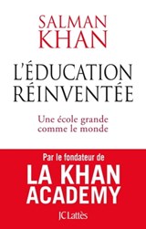 L'éducation réinventée - Salman Khan - 9782709643511