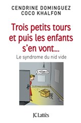 Trois petits tours et puis les enfants s'en vont - Cendrine Dominguez ; Coco Khalfon - 9782709645591