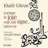 Lorsque la joie vous fait signe, suivez là ! - Khalil Gibran - 9782709655927
