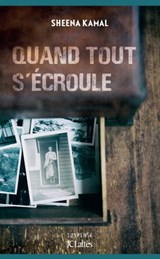 Quand tout s'écroule - Sheena Kamal - 9782709657624